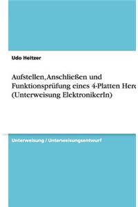 Aufstellen, Anschließen und Funktionsprüfung eines 4-Platten Herds (Unterweisung ElektronikerIn)