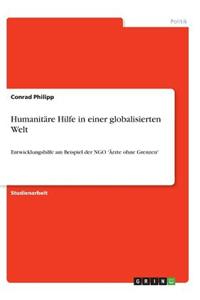 Humanitäre Hilfe in einer globalisierten Welt