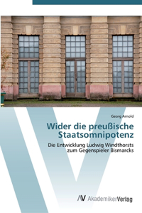Wider die preußische Staatsomnipotenz