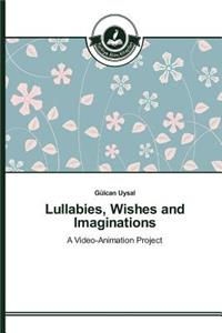 Lullabies, Wishes and Imaginations