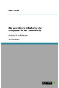 Die Vermittlung interkultureller Kompetenz in der Grundschule