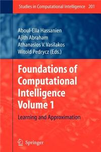 Foundations of Computational Intelligence Volume 1