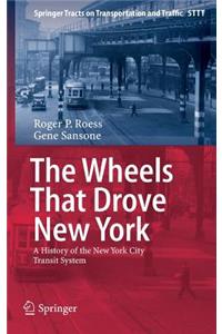 Wheels That Drove New York: A History of the New York City Transit System