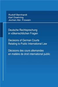 Deutsche Rechtsprechung in Völkerrechtlichen Fragen / Decisions of German Courts Relating to Public International Law / Décisions Des Cours Allemandes En Matiére de Droit International Public 1976-1980