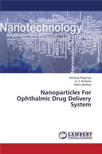 Nanoparticles for Ophthalmic Drug Delivery System