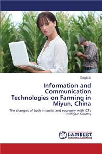 Information and Communication Technologies on Farming in Miyun, China