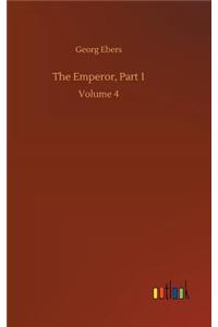 The Emperor, Part 1