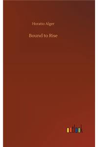 Bound to Rise