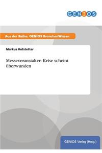 Messeveranstalter- Krise scheint überwunden