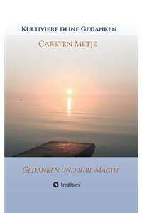 Kultiviere Deine Gedanken