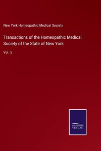 Transactions of the Homeopathic Medical Society of the State of New York