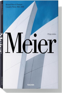 Meier: Richard Meier & Partners, Complete Works 1963-2008