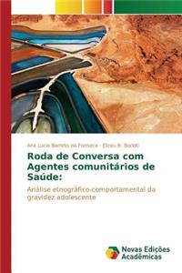 Roda de Conversa com Agentes comunitários de Saúde