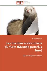 Les troubles endocriniens du furet (mustela putorius furo)