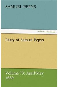 Diary of Samuel Pepys - Volume 73