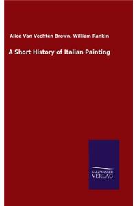 Short History of Italian Painting