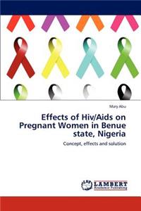 Effects of Hiv/Aids on Pregnant Women in Benue state, Nigeria