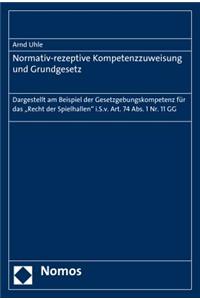 Normativ-Rezeptive Kompetenzzuweisung Und Grundgesetz