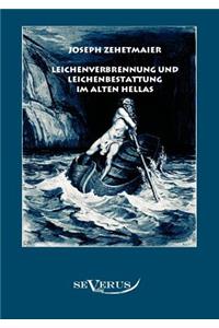 Leichenverbrennung und Leichenbestattung im alten Hellas