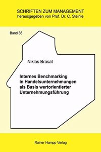 Internes Benchmarking in Handelsunternehmungen ALS Basis Wertorientierter Unternehmungsfuhrung