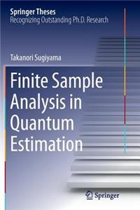 Finite Sample Analysis in Quantum Estimation