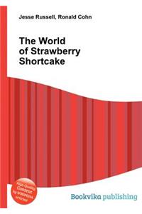 The World of Strawberry Shortcake