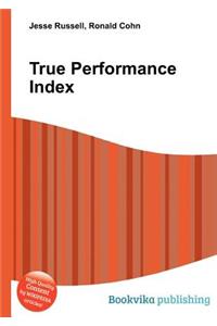 True Performance Index