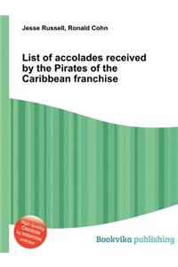 List of Accolades Received by the Pirates of the Caribbean Franchise