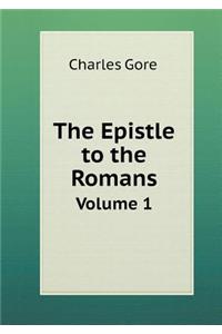 The Epistle to the Romans Volume 1