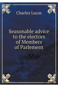 Seasonable advice to the electors of Members of Parlement