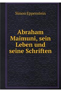Abraham Maimuni, sein Leben und seine Schriften