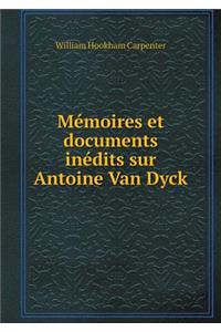 Mémoires et documents inédits sur Antoine Van Dyck