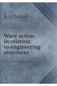 Wave Action in Relation to Engineering Structures