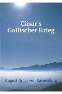 Cäsar's Gallischer Krieg