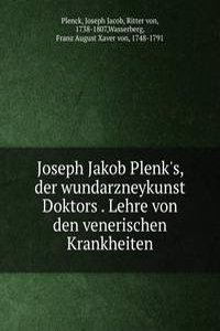 Joseph Jakob Plenk's, der wundarzneykunst Doktors . Lehre von den venerischen Krankheiten