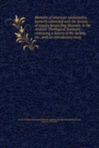 Memoirs of American missionaries, formerly connected