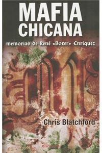Mafia Chicana: Memorias de Rene (Boxer) Enriquez = The Black Hand