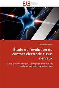 �tude de l'�volution Du Contact �lectrode-Tissus Nerveux