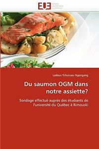 Du Saumon Ogm Dans Notre Assiette?