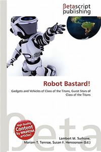 Robot Bastard!