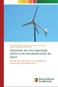 Sistemas de microgeração eólico e de bombeamento de água