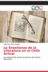 Enseñanza de la Literatura en el Chile Actual