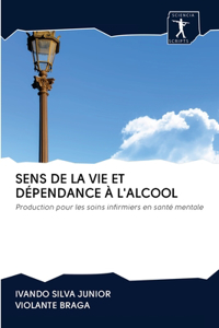 Sens de la Vie Et Dépendance À l'Alcool