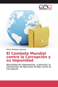 Combate Mundial contra la Corrupción y su Impunidad