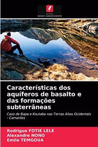 Características dos aquíferos de basalto e das formações subterrâneas