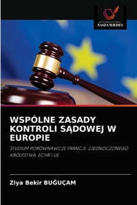 Wspólne Zasady Kontroli SĄdowej W Europie