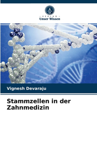 Stammzellen in der Zahnmedizin