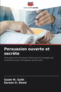 Persuasion ouverte et secrète