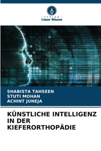 Künstliche Intelligenz in Der Kieferorthopädie