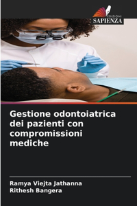 Gestione odontoiatrica dei pazienti con compromissioni mediche